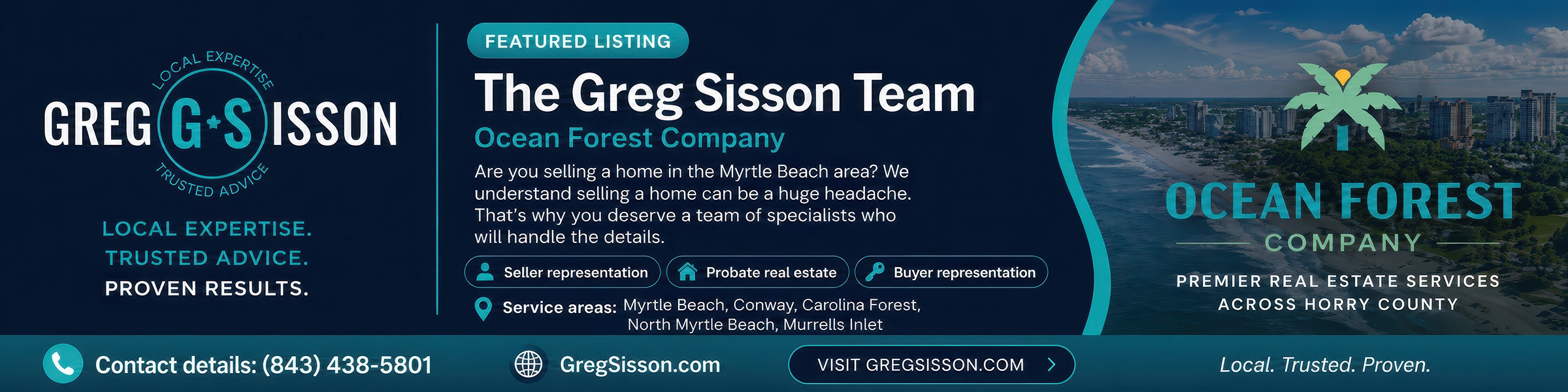 The Greg Sisson Team with Ocean Forest Company, premier real estate services along the Grand Strand. Call (843) 438-5801 or visit GregSisson.com.
